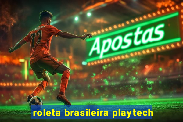 roleta brasileira playtech